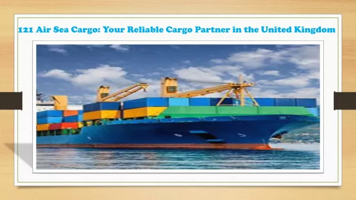 121 air sea cargo your reliable cargo partner