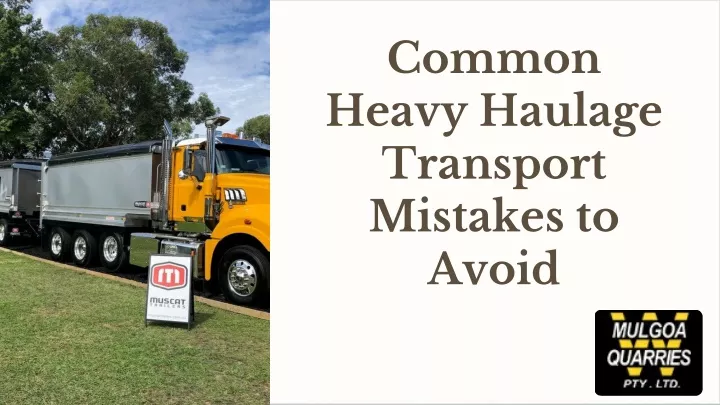 common heavy haulage transport mistakes to avoid