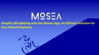 simplify bill splitting with the mosea