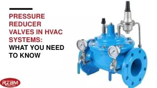 Pressure Reducer Valves in HVAC Systems: What You Need to Know
