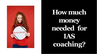 How much money needed for IAS coaching