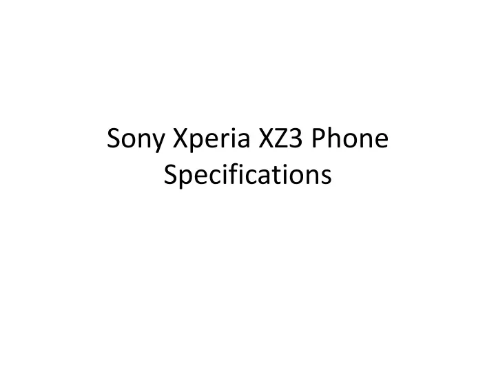 sony xperia xz3 phone specifications