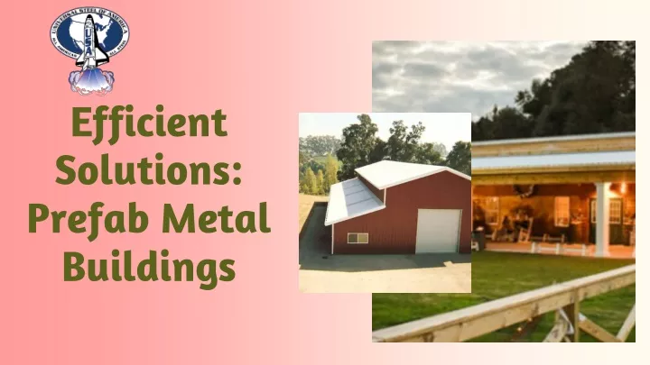 efficient solutions prefab metal buildings