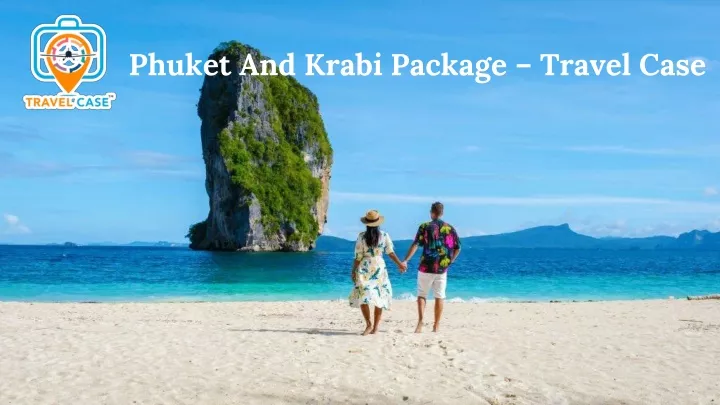 phuket and krabi package travel case