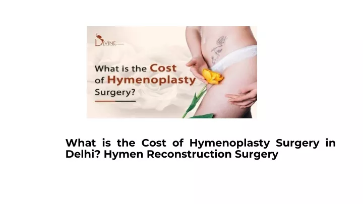 what is the cost of hymenoplasty surgery in delhi hymen reconstruction surgery