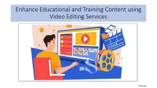 enhance educational and training content using video editing services