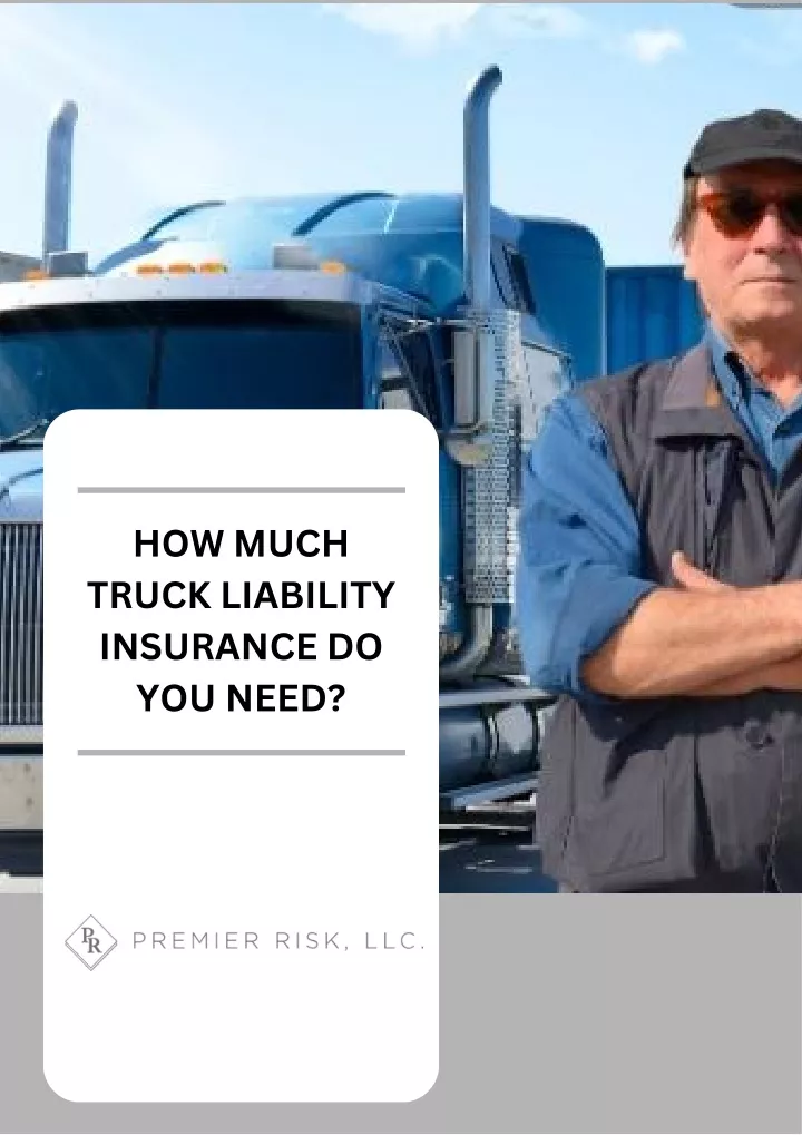 how much truck liability insurance do you need
