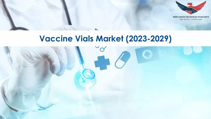 vaccine vials market 2023 2029