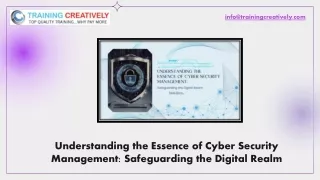Understanding the Essence of Cyber Security Management Safeguarding the Digital Realm