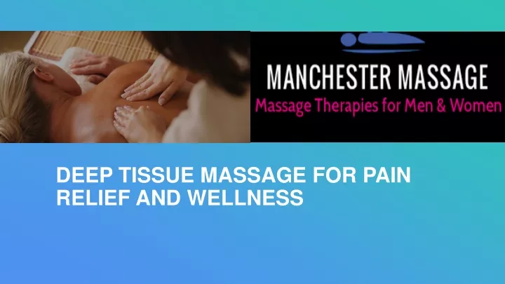 deep tissue massage for pain relief and wellness