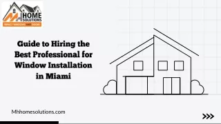 Guide to Hiring the Best Professional for Window Installation in Miami