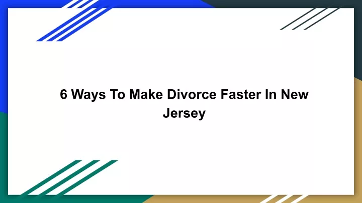 6 ways to make divorce faster in new jersey