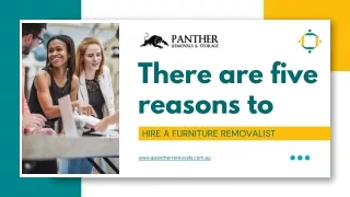 THERE ARE FIVE REASONS TO HIRE A FURNITURE REMOVALIST