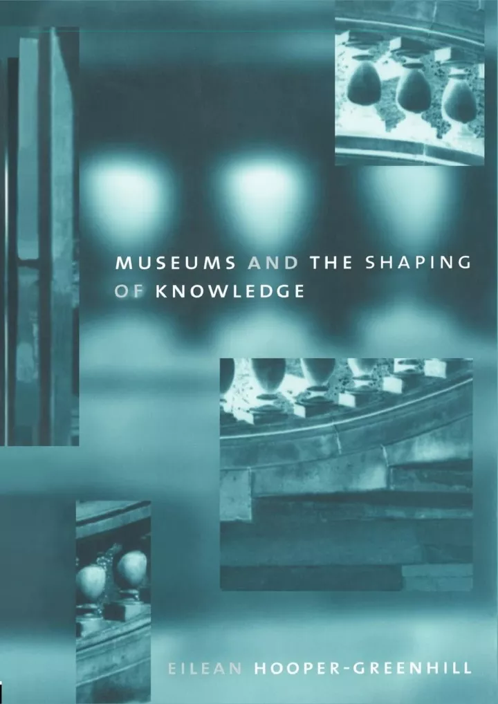 pdf download museums and the shaping of knowledge