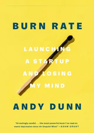 DOWNLOAD/PDF PDF/READ  Burn Rate: Launching a Startup and Losing My Mind ebooks