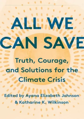 [PDF READ ONLINE] [PDF READ ONLINE] All We Can Save: Truth, Courage, and Solutio