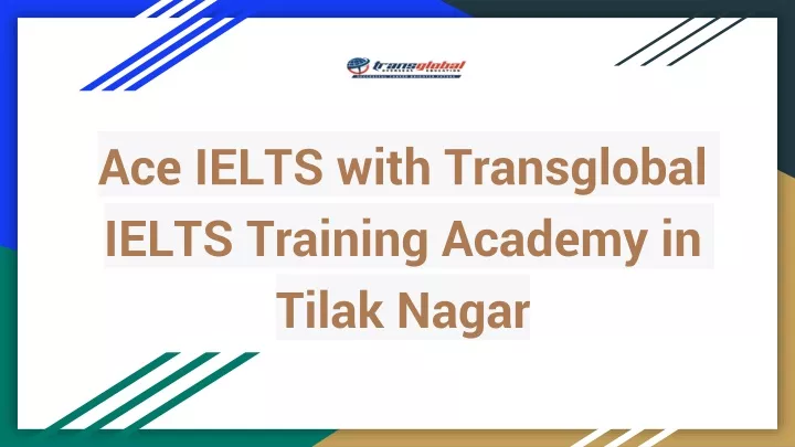 ace ielts with transglobal ielts training academy in tilak nagar