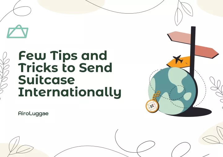 few tips and tricks to send suitcase internationally