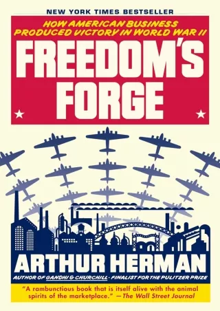 get [PDF] Download [READ DOWNLOAD]  Freedom's Forge: How American Business Produ