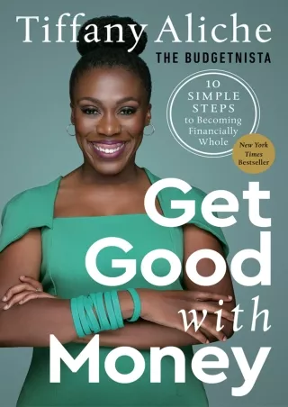 Download Book [PDF] PDF/READ  Get Good with Money: Ten Simple Steps to Becoming