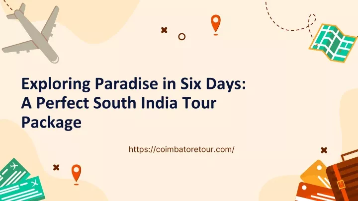 exploring paradise in six days a perfect south india tour package