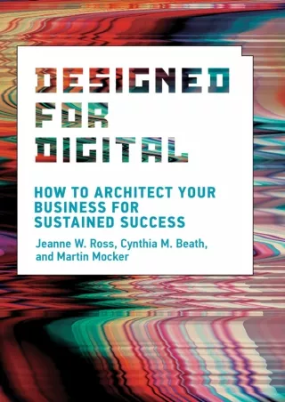 Download Book [PDF] READ [PDF]  Designed for Digital: How to Architect Your Busi