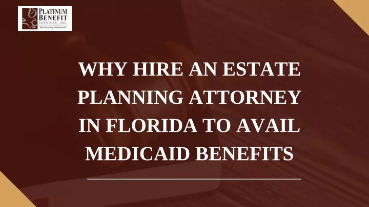 why hire an estate planning attorney in florida