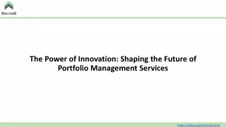 The Power of Innovation Shaping the Future of Portfolio Management Services