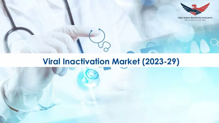 viral inactivation market 2023 29