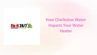 How Charleston Water Impacts Your Water Heater