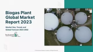 biogas plant global market report 2023