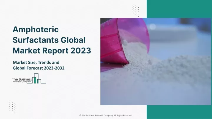 amphoteric surfactants global market report 2023