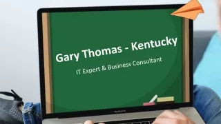 Gary Thomas (Kentucky) - An Inspired and Ambitious Leader