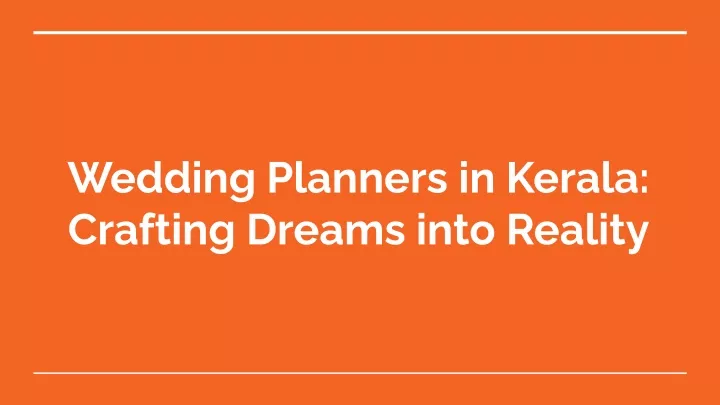 wedding planners in kerala crafting dreams into