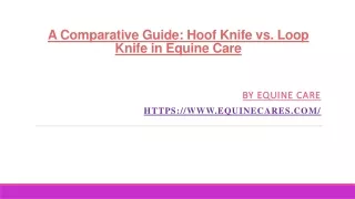 A Comparative Guide hoof Knife vs loop Knife