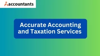 Uncover the Benefits of Accurate Accounting and Taxation Services
