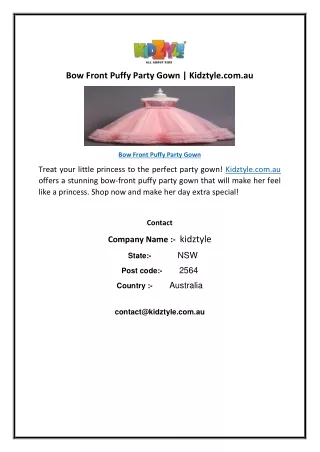 Bow Front Puffy Party Gown | Kidztyle.com.au