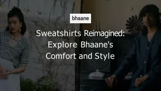 Sweatshirts Reimagined  Explore Bhaane's  Comfort and Style