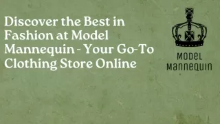 Discover the Best in Fashion at Model Mannequin - Your Go-To Clothing Store Online