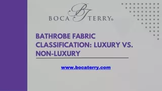 What Is the Difference Between Luxury and Non-Luxury Bathrobes? | Boca Terry