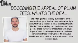 Decoding the Appeal of Plain Tees What's the Deal