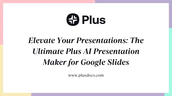 elevate your presentations the ultimate plus