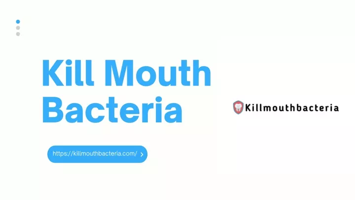kill mouth bacteria