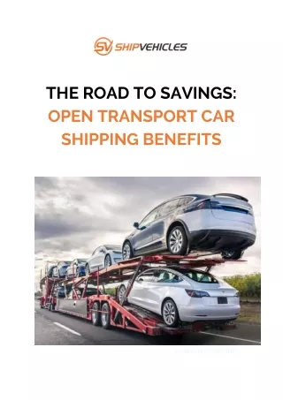 The Road to Savings Open Transport Car Shipping Benefits