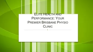 Elite Health and Performance Your Premier Brisbane Physio Clinic