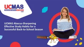UCMAS Abacus-Sharpening Effective Study Habits for a Successful Back-to-School Season