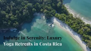 Indulge in Serenity: Luxury Yoga Retreats in Costa Rica