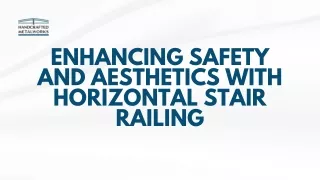 enhancing safety and aesthetics with horizontal