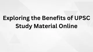 Exploring the Benefits of UPSC Study Material Online