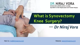 What is Synovectomy Knee Surgery | Dr Niraj Vora